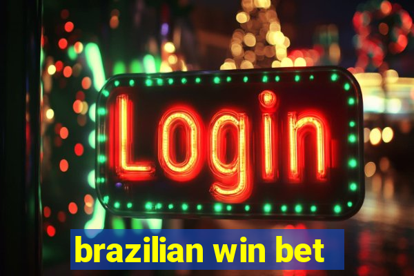 brazilian win bet